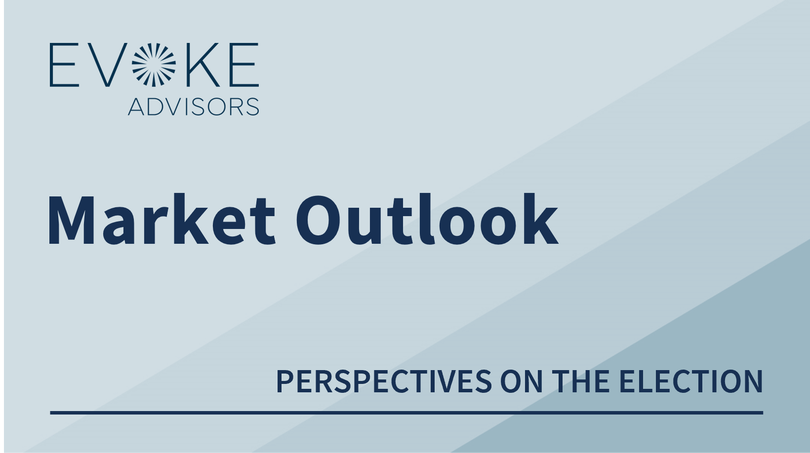 Evoke Market Outlook - Perspective on the election