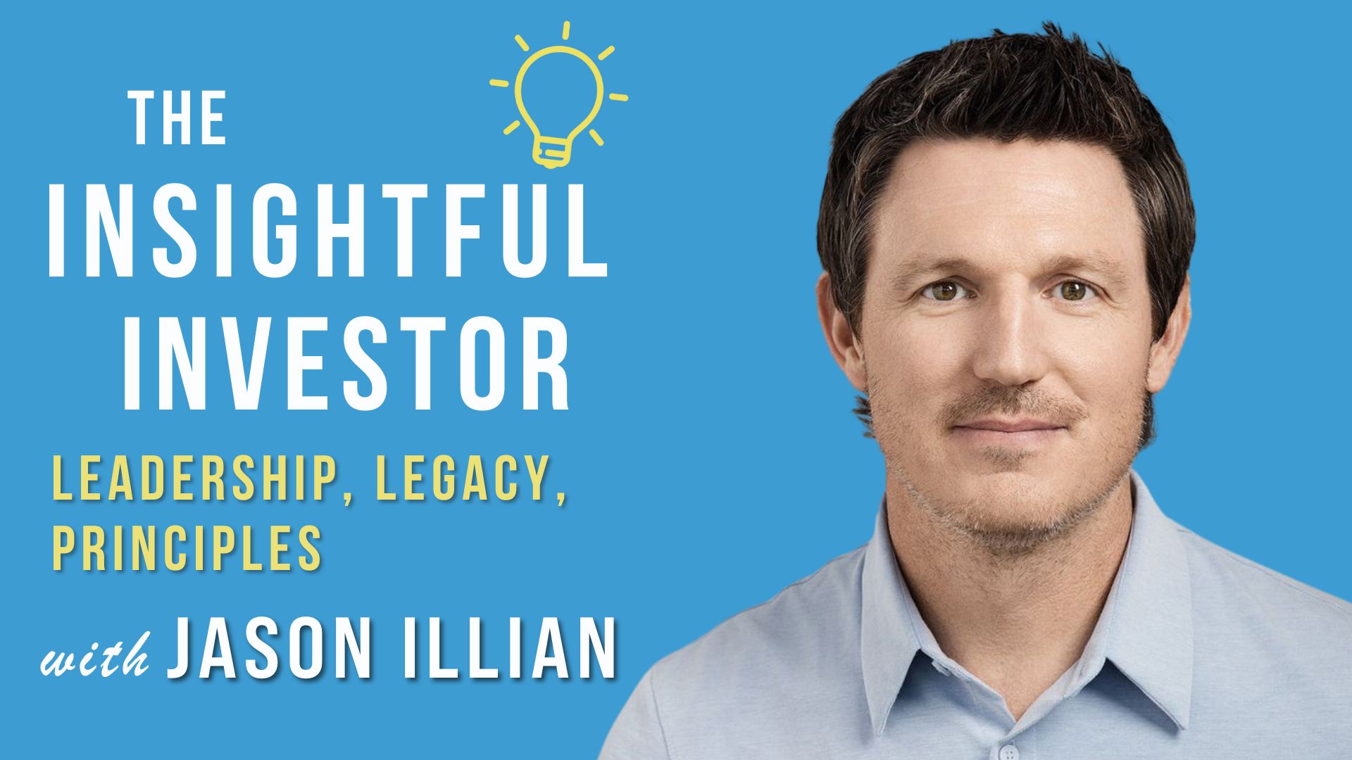 Jason Illian smiling at camera, The Insightful Investor podcast