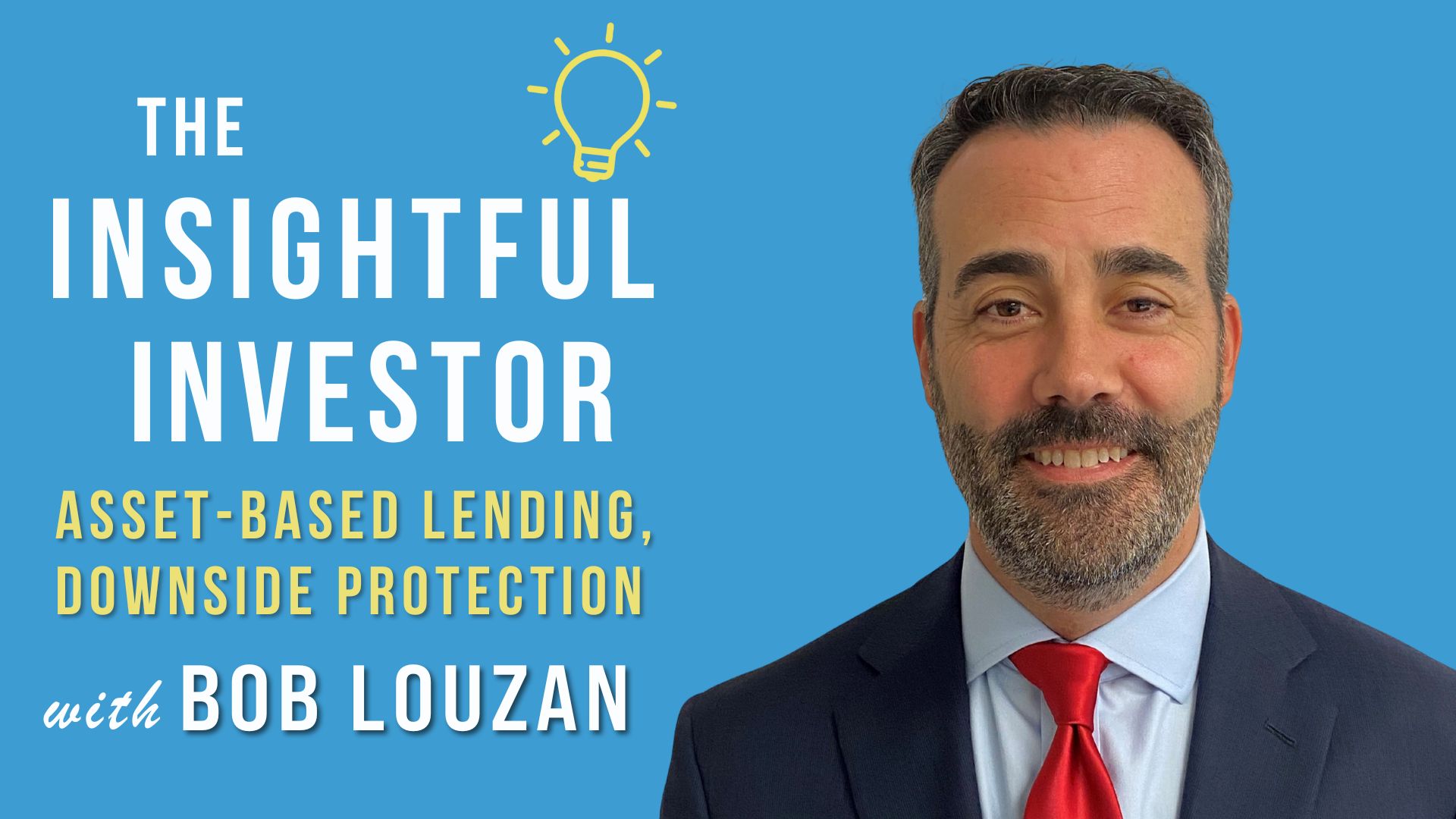 Bob Louzan smiling at camera, The Insightful Investor podcast