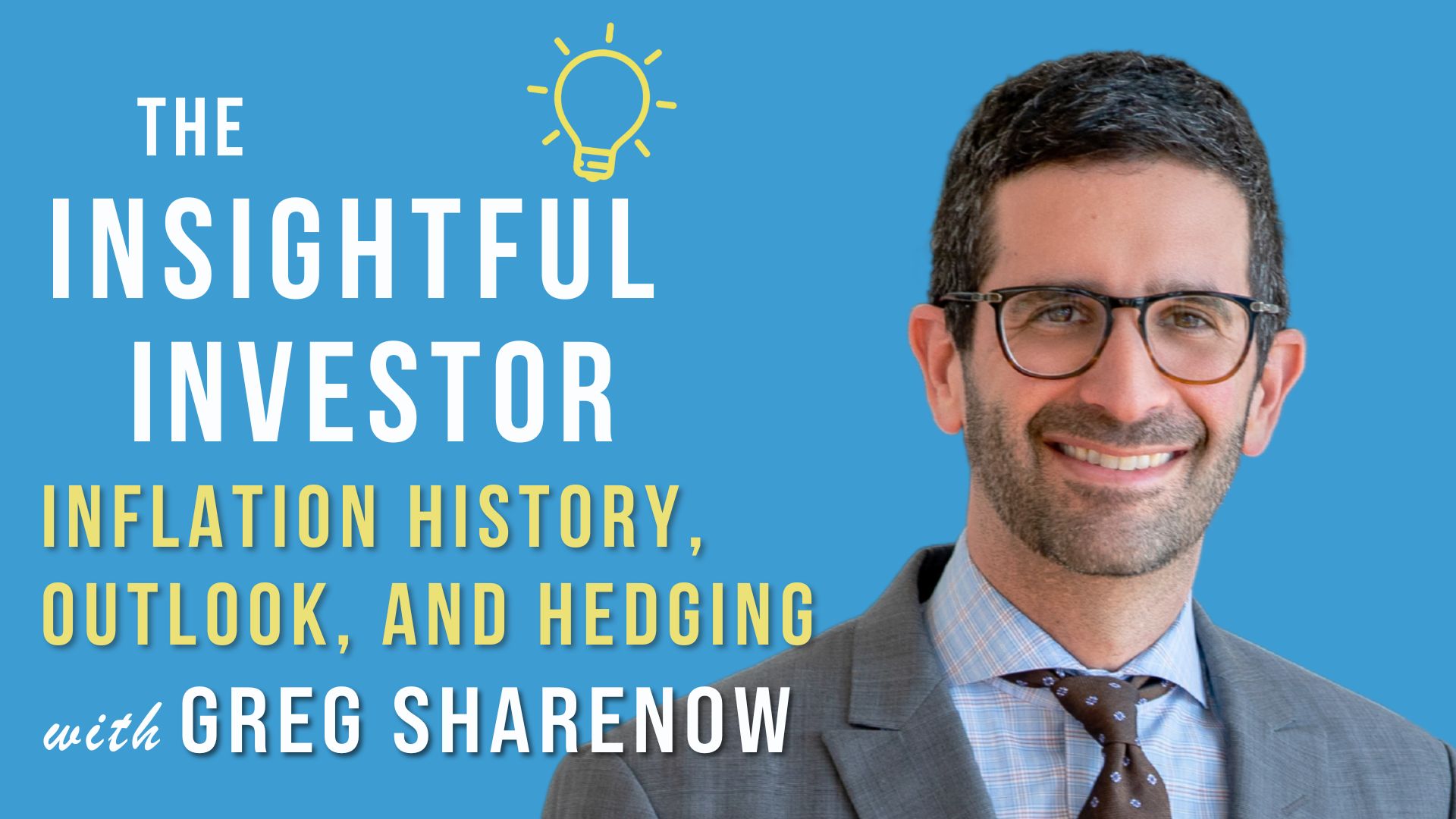 Greg Sharenow smiling at camera, The Insightful Investor podcast