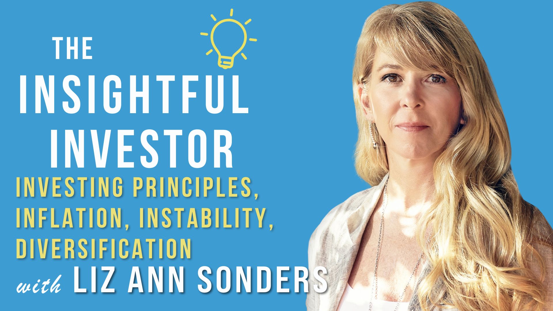 Liz Ann Sonders smiling at camera, The Insightful Investor podcast