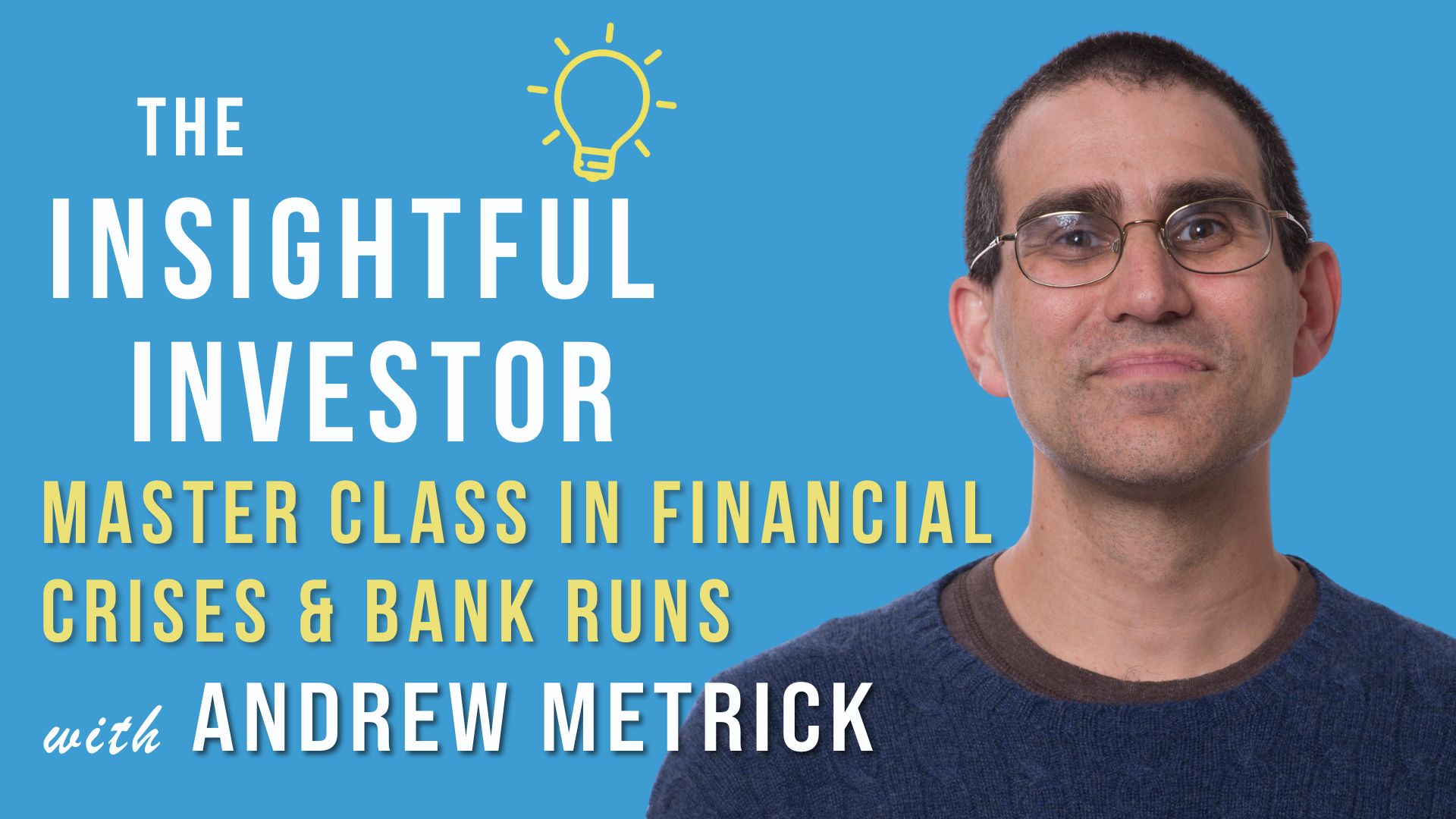 Andrew Metrick smiling at camera, The Insightful Investor podcast