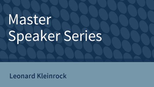 LEONARD KLEINROCK AND ALEX SHAHIDI INTERVIEW for Master Speaker Series